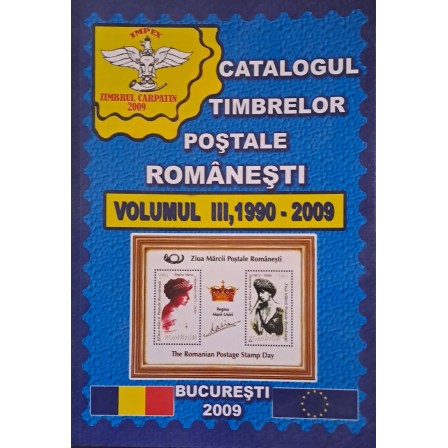 Catalogul Timbrelor Postale Romanesti VOL. lll 1990 - 2009
